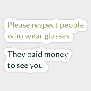 Respect People Who Wear Glasses Sticker